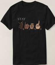 Load image into Gallery viewer, STAY KIND - BASIC T-SHIRT UNISEX (PRE-ORDER)
