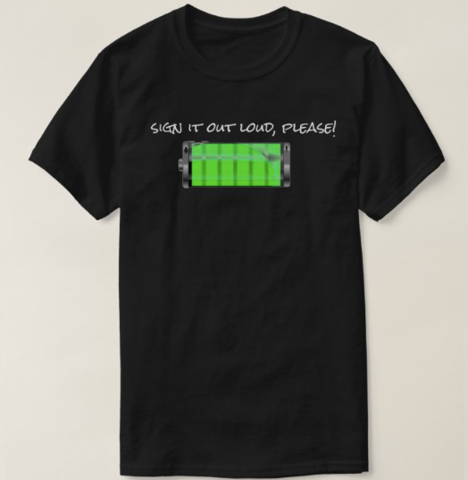 UNISEX - SIGN IT OUT LOUD, PLEASE! T-SHIRT - BLACK (PRE-ORDER)